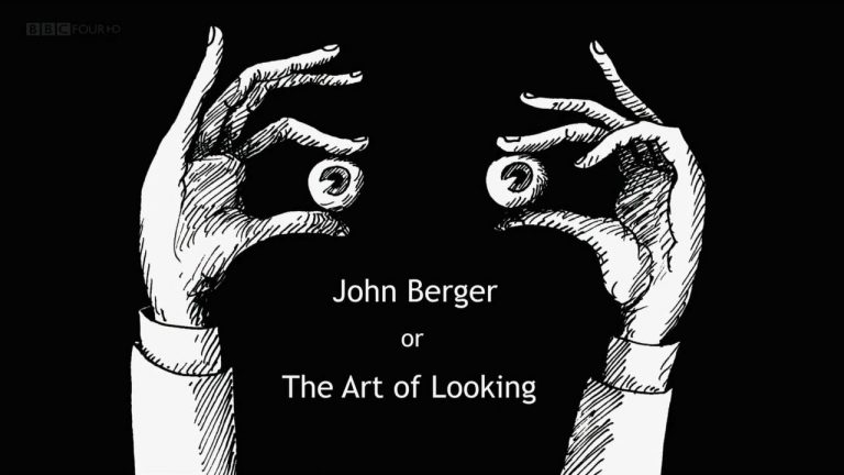 john berger or the art of looking 2016
